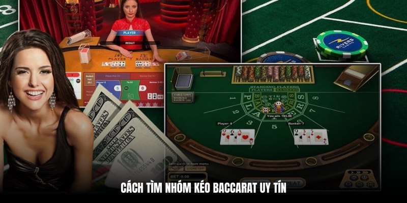 Nhóm Kéo Baccarat: Ưu, Nhược Điểm Và Cách Tìm Nơi Uy Tín