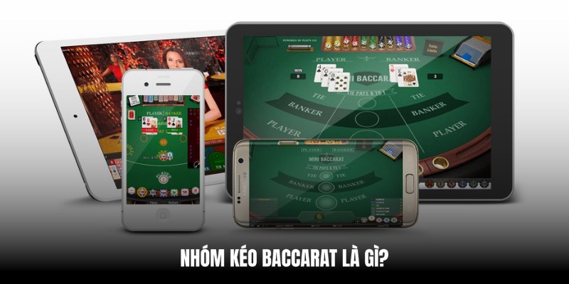 Giải thích ý nghĩa của nhóm kéo Baccarat